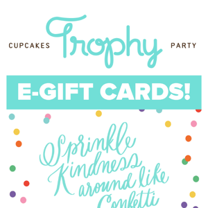 20% OFF E-Gift Cards!