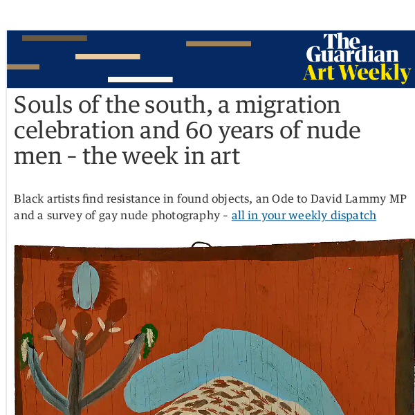 Art Weekly: Souls of the south, a migration celebration and 60 years of nude men – the week in art