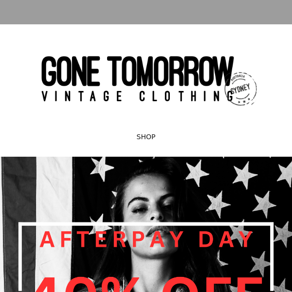 AFTERPAY DAY | 40% OFF STOREWIDE