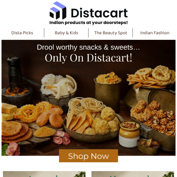Dear Dista Cart, Treat your hunger pangs with Distacart's Snacks and Sweets ❤️