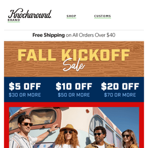 Fall Kickoff Sale | Up To $20 OFF!