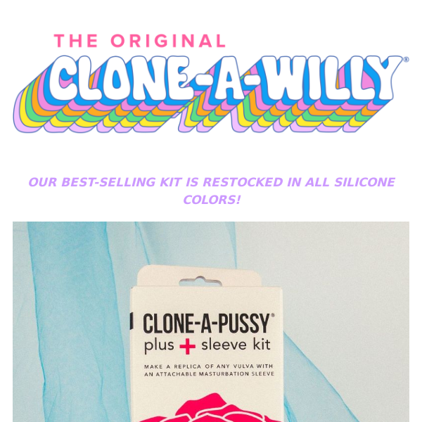 The Clone-A-Pussy Plus+ Sleeve Kit is Back in Stock 💘