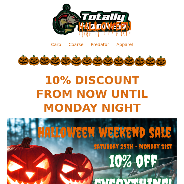 👻  Totally Hooked, Our Halloween Weekend Sale is Underway!🎣