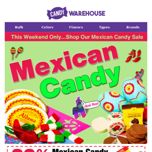 🇲🇽 20% Off Mexican Candy This Weekend Only!