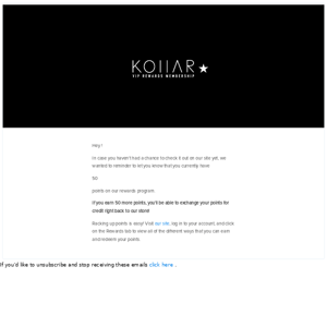 [Kollar Clothing ] You're SO Close To Earning a Discount at our Store!