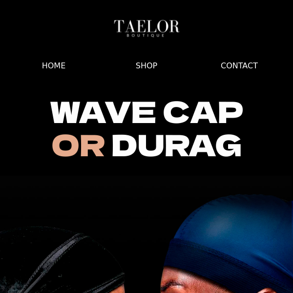 Which One To Choose: Wave Cap or Durag? 🤔