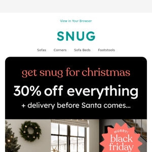 SNUGs Black Friday has landed 🚀 30% Off EVERYTHING