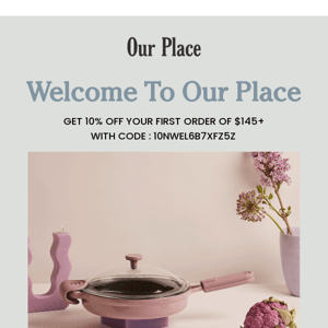 Welcome to Our Place