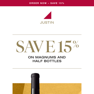 Go big or small! Get 15% off magnums and half bottles.