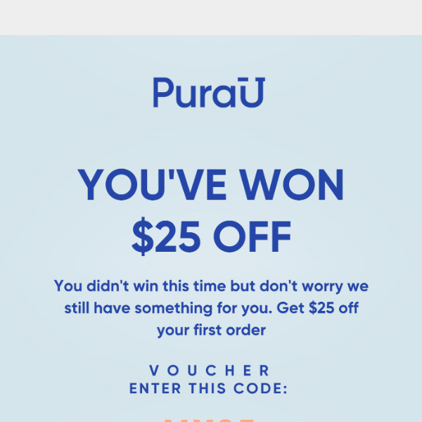 You’ve won $25 OFF