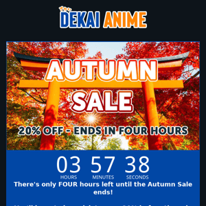 FOUR HOURS LEFT - 20% OFF - AUTUMN SALE ENDS TODAY!