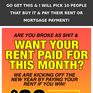 I'M PAYING UR RENT.....