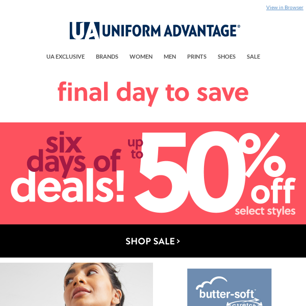 WHOA! 🛑 Last day to SAVE up to 50% - Uniform Advantage