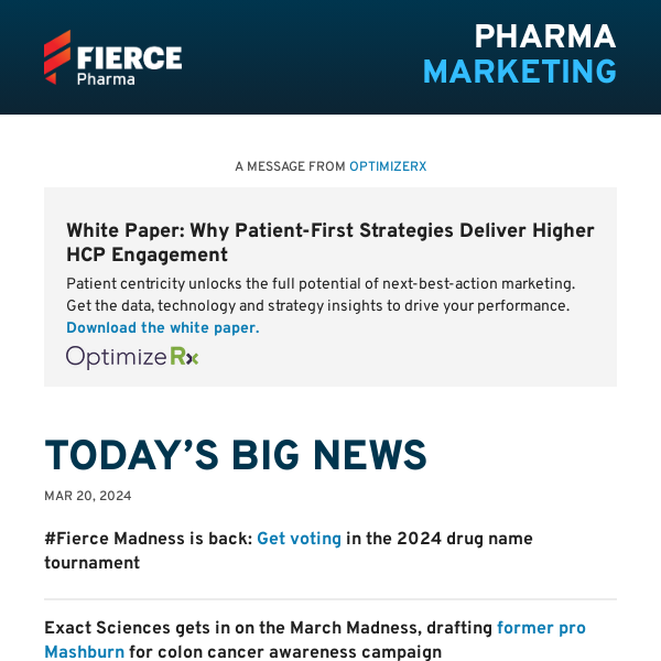 | 03.20.24 | Fierce Madness is back! Get voting in the 2024 drug name tournament; Exact Sciences taps Ex-NBA star for cancer campaign