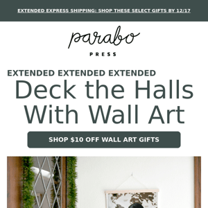 Deck the halls with $10 off wall art  🎶