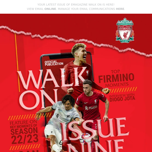 Read about Bobby Firmino's top moments, plus more in the latest edition of Walk On eMagazine!
