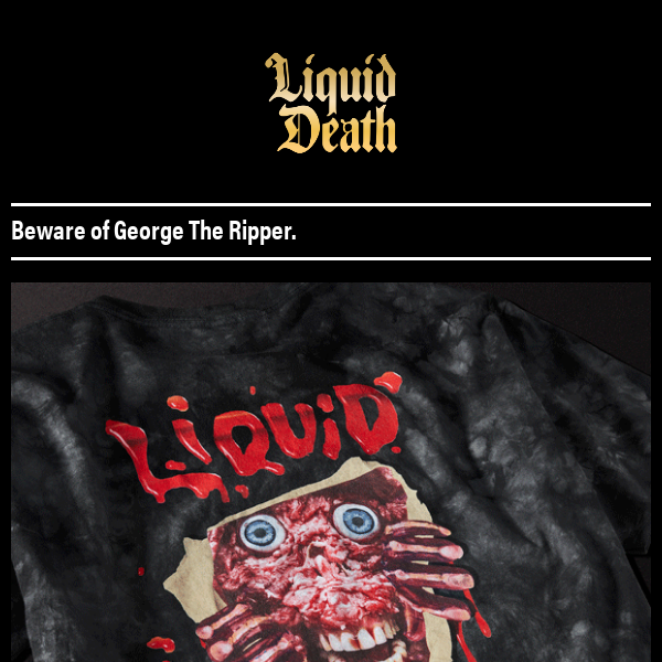 RE: George The Ripper Tee