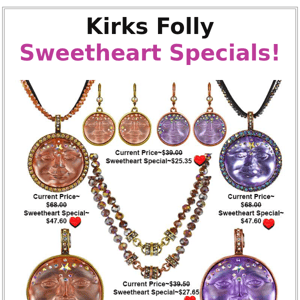 Kirks Folly ~ Too Sweet To Miss ~ Sweetheart 30-35% Specials!