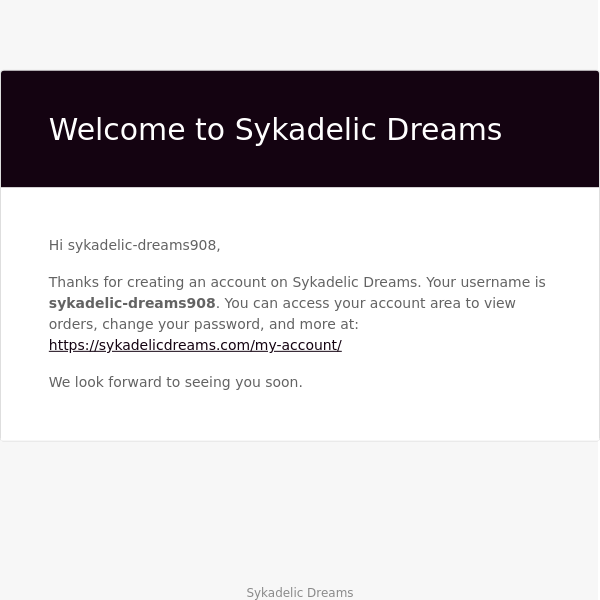 Your Sykadelic Dreams account has been created!