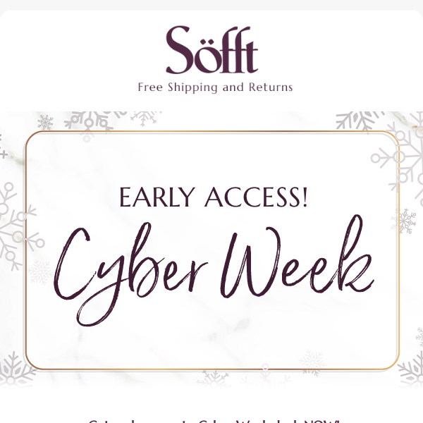 Early Access to Cyber Week Deals!