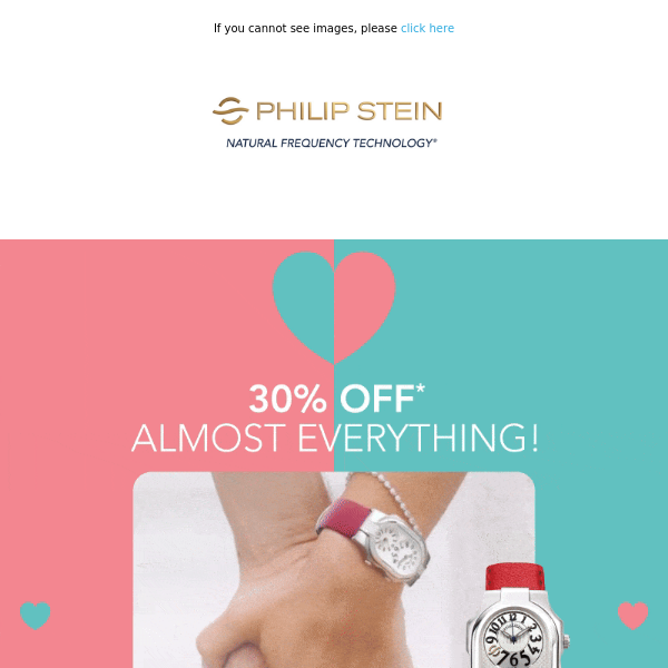 Seize our Valentine’s Deals | 30% OFF Almost Everything!