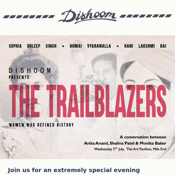 Dishoom presents 'The Trailblazers'