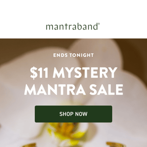 Mystery Mantras for $11 each - ends tonight!