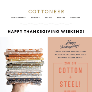 25% Off All Cotton + Steel! | Happy Thanksgiving Weekend!