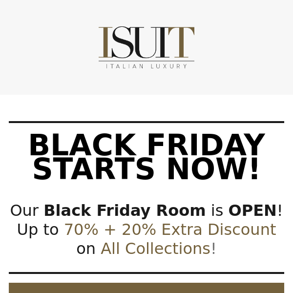 🔐 Black Friday Room is Open! Up To 70% + 20% Extra Discount!