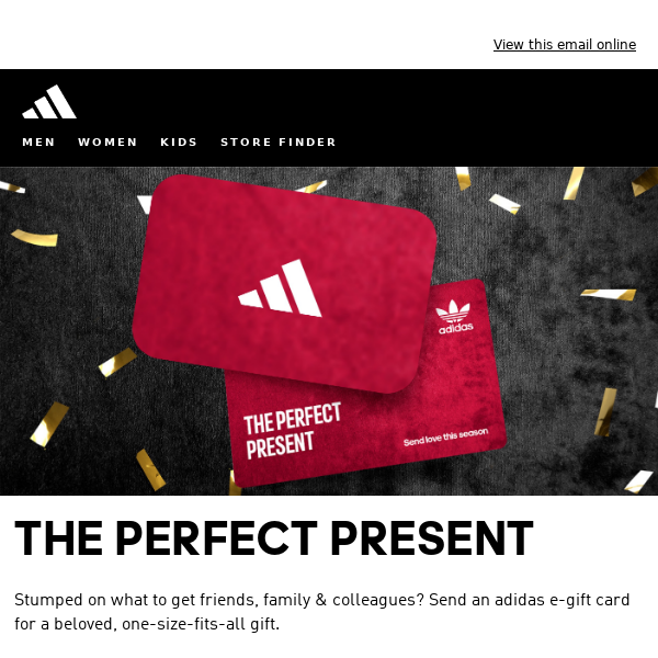 NEED A LAST-MINUTE GIFT? - Adidas