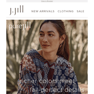 Arrived today: Pure Jill styles for that fall feeling.