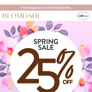 🌸 25% OFF 🌸 for Spring!