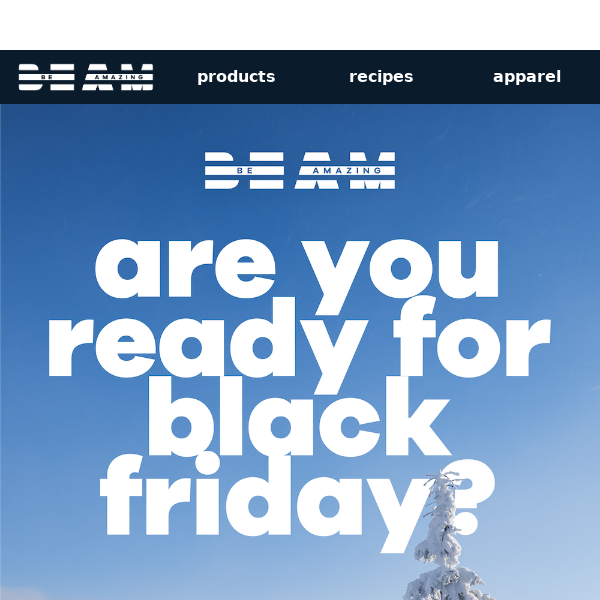 BEAM, want early access for black friday?