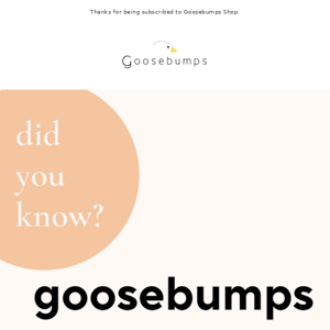 Did you know? Goosebumps offers After Pay!