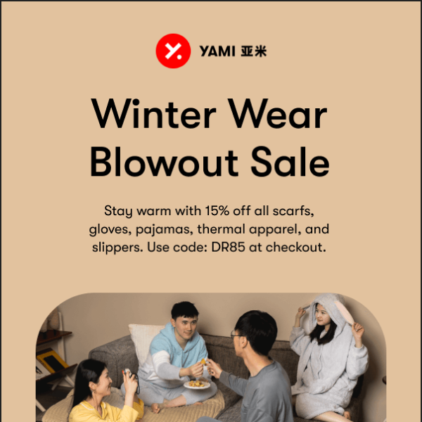 🧣 15% OFF - Winter Wear Blowout Sale