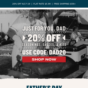 Our Gift to Dad: 20% OFF All Weekend