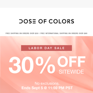 30% OFF Labor Day Sale 🥳