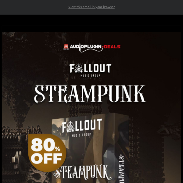 🕛Final Call: Get Steampunk for only $18 (normally $89)!