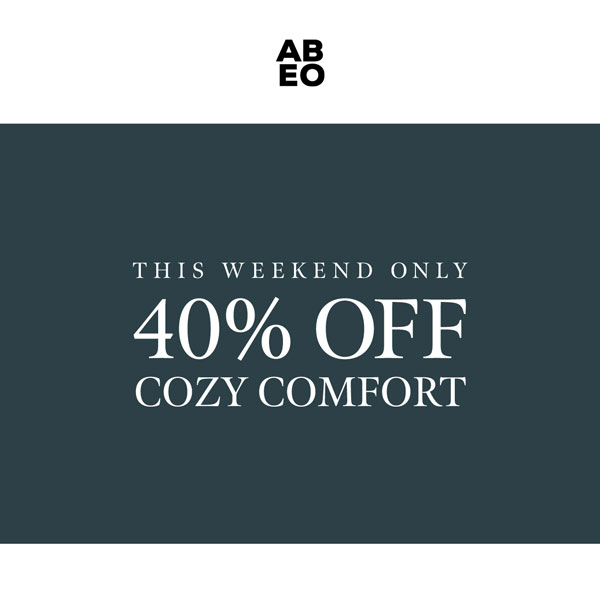 40% Off Cozy Comfort