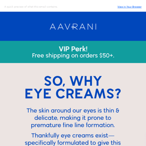 Eye creams? Who needs 'em?