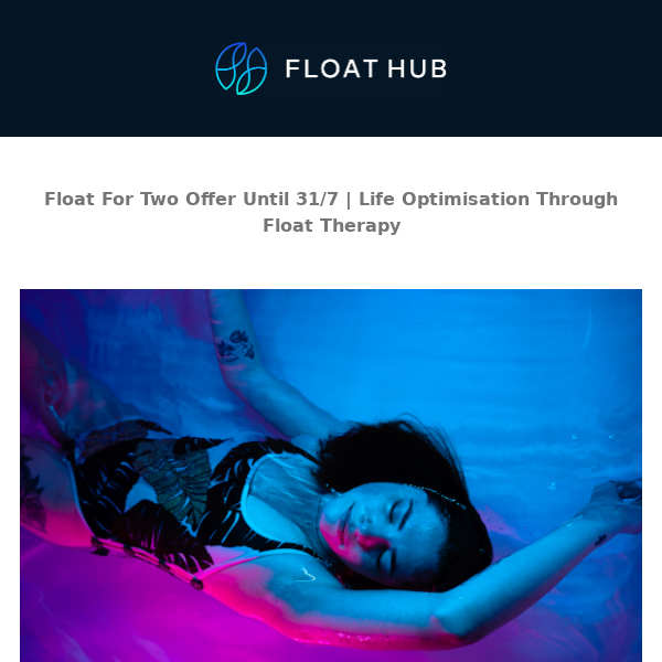 🌊 Discover the Power of Float Therapy - Exclusive Subscriber Float For Two Offer Ending Soon 🌊