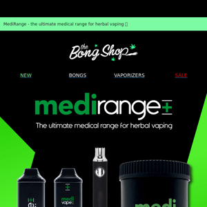 MediRange - the ultimate medical range for herbal vaping 🍃