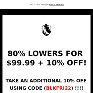 80% LOWERS FOR $99.99 + 10% OFF!