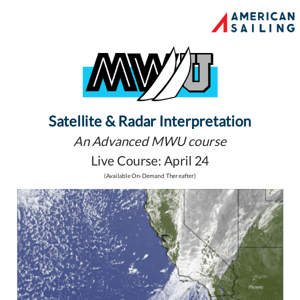 Satellite & Radar Interpretation — An Advanced MWU Course with Chris Bedford