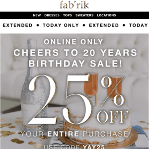 SUPRISE! Our bday sale is EXTENDED! 🎉