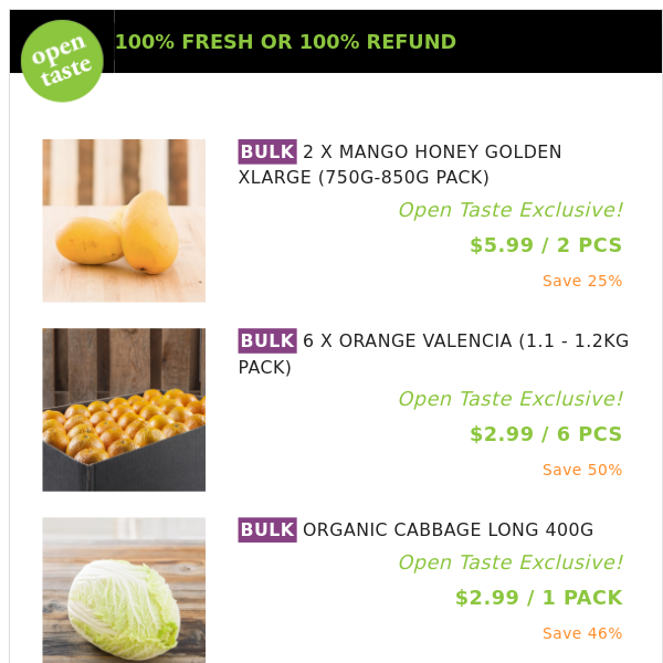 2 X MANGO HONEY GOLDEN XLARGE (750G-850G PACK) ($5.99 / 2 PCS), 6 X ORANGE VALENCIA (1.1 - 1.2KG PACK) and many more!