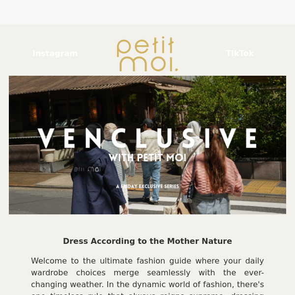 Venclusive with PM: Dress According to the Mother Nature