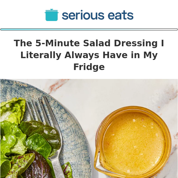 The 5-Minute Salad Dressing I Literally Always Have in My Fridge