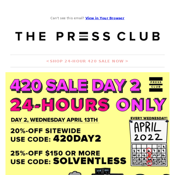 📣 The Press Club's 420 Sale Day 2 Ends Tonight! 📣