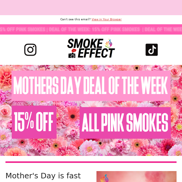 Mothers Day DOW: 15% off PINK SMOKES 💗